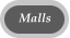 Malls