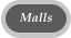 Malls