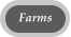 Farms