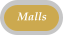 Malls