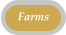 Farms