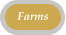Farms