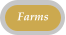 Farms