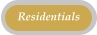Residentials