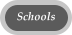 Schools