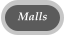 Malls