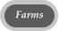 Farms