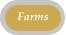 Farms